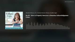 Ep 58 ~ How to Properly Structure a Donation Acknowledgement Letter