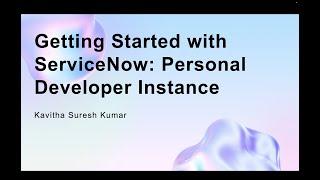 Getting Started with Service Now: Personal Developer Instance