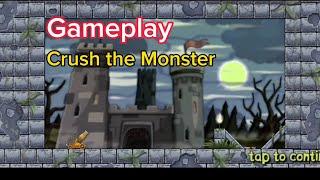 Crush the Monster | Gameplay