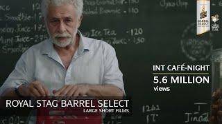 Interior Cafe Night | Naseeruddin Shah Short Film | Royal Stag Barrel Select Large Short Films