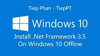 Windows 10 - Install .Net Framework 3.5 On Windows 10 Offline [HD]