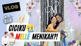 PERASAAN CAMPUR ADUK CICI KESAYANGANKU @Hellomelle  NIKAH!️ FULL VLOG NONTON SINI!!