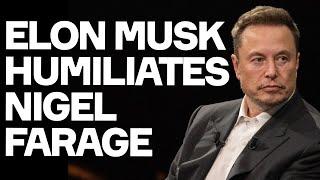 Elon Musk HUMILIATES Nigel Farage: If Only They Could Both Lose