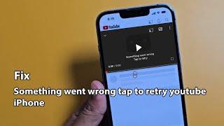 Something went wrong tap to retry youtube iphone