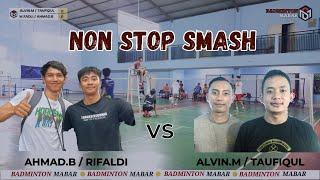 ALVIN.M / TAUFIQUL vs RIFALDI / AHMAD.B || Non Stop SMASH Sampi Akhir Permainan || Full Trik shot