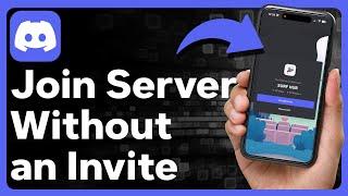 How To Join A Discord Server Without An Invite