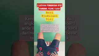 3 Latihan Penguatan Otot Panggul Pelvic Atasi Ejakulasi Dini #senamkegel #pelvic