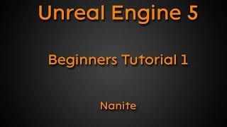 Beginners tutorial #1 - Nanite - Unreal Engine 5