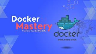 Docker Mastery Course Overview
