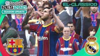PES 2021 GAMEPLAY | BARCELONA VS REAL MADRID | EL CLASSICO | SMOKEPATCH V3 | 4K ULTRA HD GAMEPLAY
