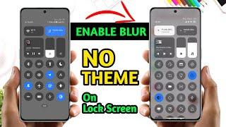  New Way To Blur Control Centre Without Using Theme On Lockscren | Blur Control Center In Miui 14