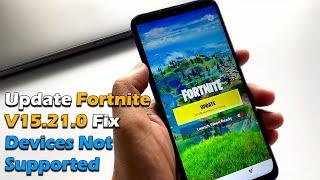 Update Fortnite v15.21.0 Fix Devices Not Supported