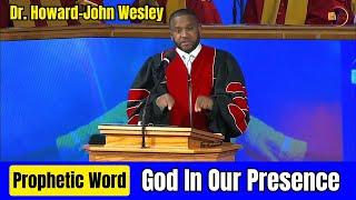 God In Our Presence, Full Sermon - Rev. Dr Howard-John Wesley, November 10, 2024 | #howardjohnwesley