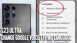 Samsung S23 Ultra S23 S23+: How to Change Google Voice Typing Language