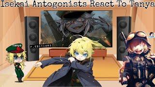 Isekai Antogonists React To Tanya the Evil (Part 1/4) *4th reupload*