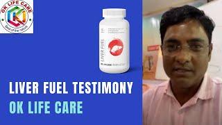 Liver Fuel Testimony | Detox and Cleanse Your Liver | OK LIFE CARE |