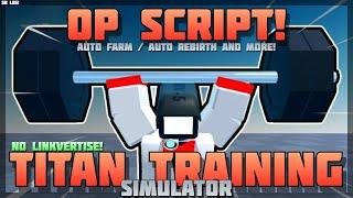 [OP! ] Titan Training Simulator  No Linkvertise! Auto Farm / Auto Rebirth  PC & Mobile! (2024)