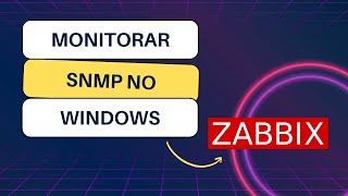 Como monitorar um host Windows com SNMP no zabbix #zabbix