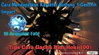 Tips Cara Mendapatkan Karakter Bintang 5 Genshin Impact Indonesia|Trick Cara Gacha Biar Hoki 100%