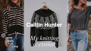 Why Caitlin Hunter Designs are My Knitting Obsession | 10+ Must-Knit Patterns