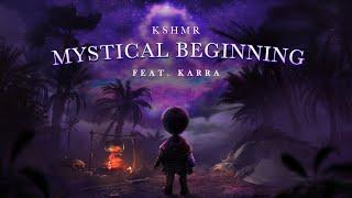 KSHMR - Mystical Beginning (feat. KARRA) [Official Audio]