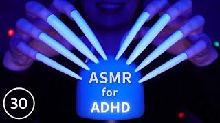 ASMR for ADHD Changing Triggers Every 30 Seconds Scratching , Tapping , Massage & More| No Talking