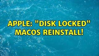 Apple: "Disk Locked" macOS reinstall! (2 Solutions!!)