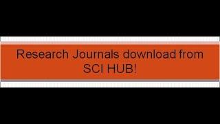 Research Journals download from SCI HUB!