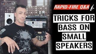 Tricks & Plugins To Make Bass Translate on Small Speakers [with examples] - Rapid Fire Q&A #34