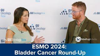 ESMO Congress 2024 GU Round-Up: Bladder Cancer