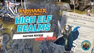 High Elf Realms - Warhammer The Old World - Faction Review