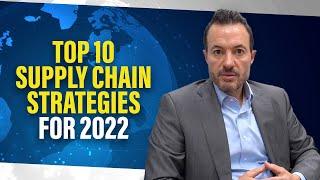 Top 10 Supply Chain Management Trends, Predictions, and Strategies for 2022