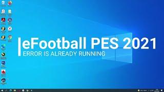 eFootball PES 2021 Error Already Running | Season Update