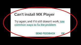 How To Fix Can't Install MX Player On Google Play Store Android & Ios | Fix Cannot Install App