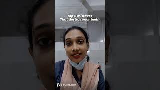 Top 6 mistakes that kills your teeth | Dr Ajina Salim