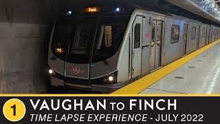  Toronto Transit Commission - Time Lapse Experience - Line 1 - Vaughan to Finch