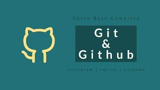 Corso Base Completo Git & GitHub [ITA]