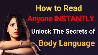 How to Read Anyone Instantly - Unlock The Secrets of Body Language