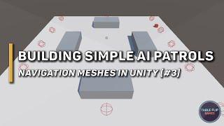 Building Simple AI Patrols | Unity AI Pathfinding (Part 3) | Table Flip Games