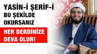 Yasin-i Şerif-i Bu Şekilde Okursanız Her Derdinize Deva Olur!