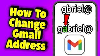 How To Change Gmail Email Address