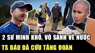 Anh Báu cứu tăng đoàn: Lý do SƯ MINH KHỔ, VÔ SANH LÊN XE VỀ VN, làm rõ chuyện hoàng tử Thái đảnh lễ