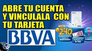 Aprende a abrir una cuenta en el BBVA y vincularla con tu tarjeta de forma sencilla