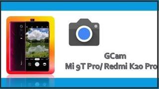 Install the Best GCam on your Redmi devices (K20 Pro/ Mi 9T Pro).