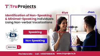 Identification of Non Speaking and Minimal Speaking Individuals Using Non verbal Vocalizations