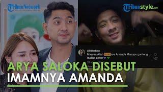 Heboh! Arya Saloka Bikin Konten Video Centil, Netizen Sebut Imamnya Amanda Manopo