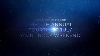 Andrew Lawless presents The 2021 11th Annual Fourth of July Yacht Rock Weekend