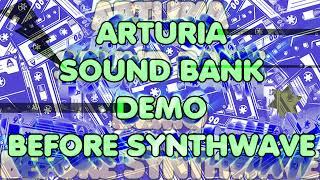 Arturia Sound Bank Before Synthwave Demo Preset Playthrough