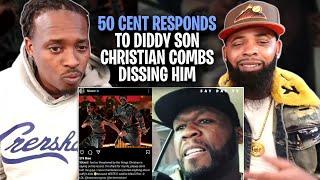 50 Cent Responds To Diddy Son Christian Combs Dissing Him And Eminem. "PLEASE DON'T HURT ME!"