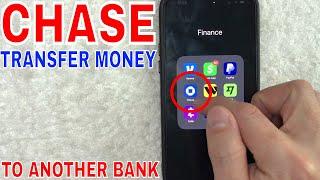  How To Transfer Money From Chase To Another Bank 